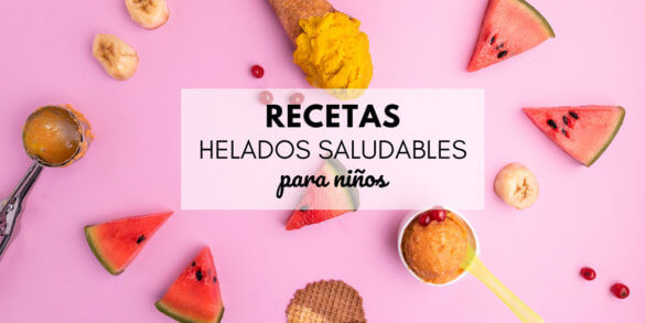 recetas de helados caseros y saludables para niños