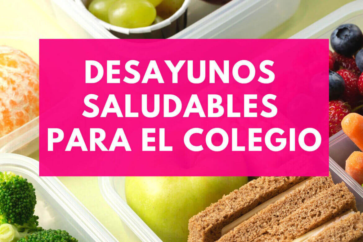desayunos saludables para el colegio