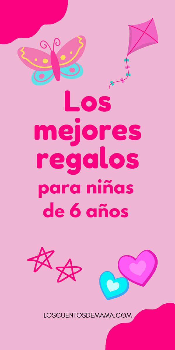 ideas regalos niñas 6 años