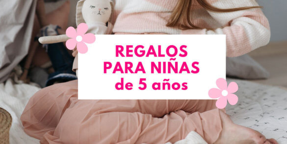 ideas de regalos para niñas de 5 años