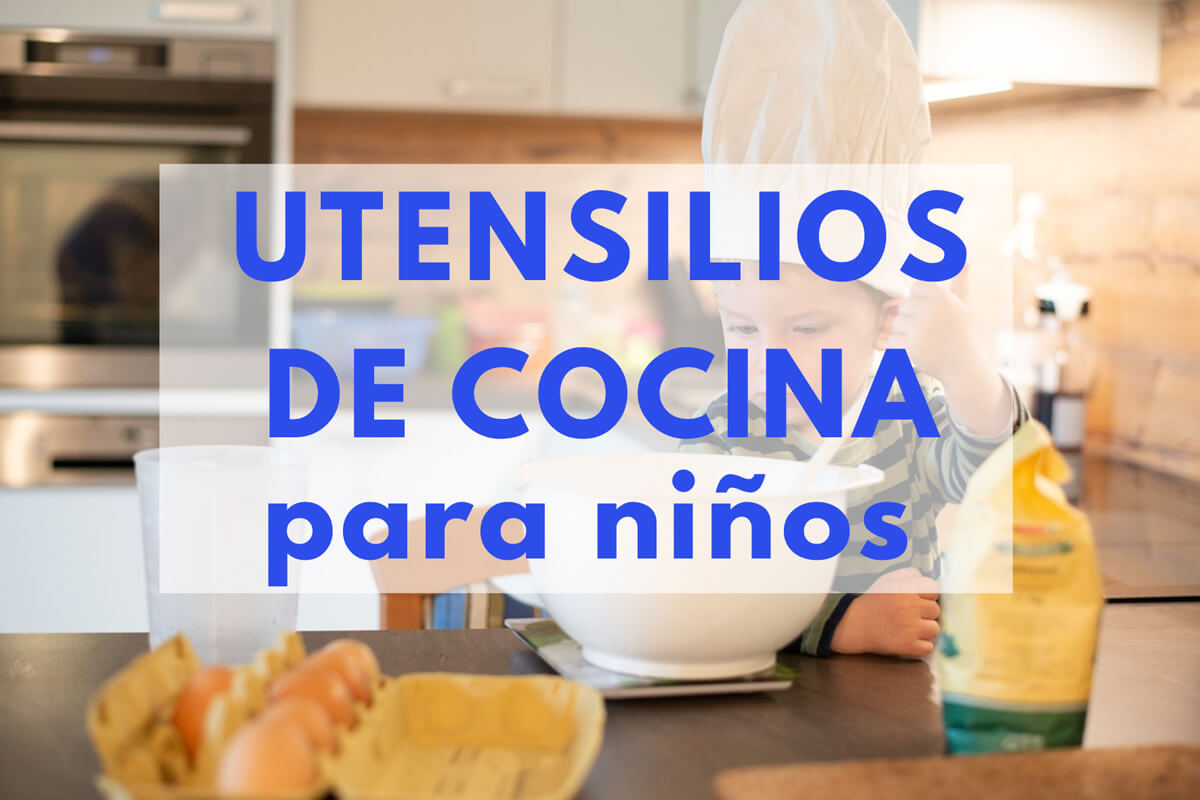 https://loscuentosdemama.com/wp-content/uploads/2023/03/utensilios-cocina-ninos.jpg
