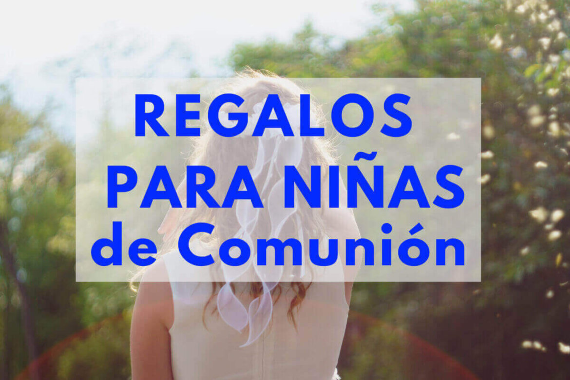 regalos de comunión para niñas