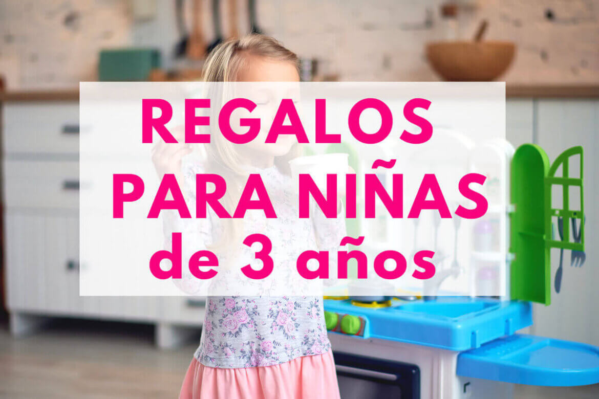 regalos para niñas de 3 años