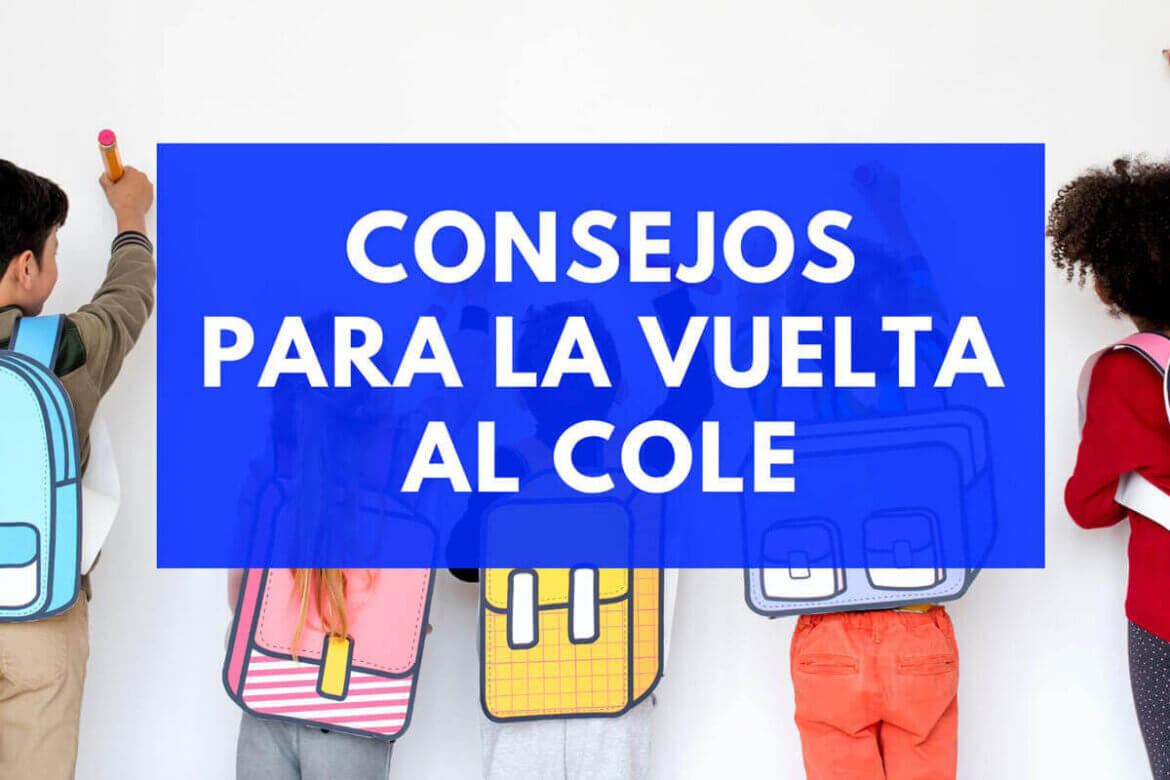 consejos-para-la-vuelta-al-cole-con-xito